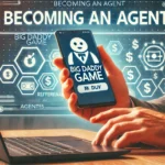 How to Become a Big Daddy Game Agent: A Complete Guide for Indian Players